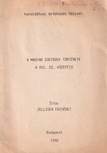 Zelliger Erzs�bet - A magyar iget�vek t�rt�nete a XVI. sz. k�zep�ig