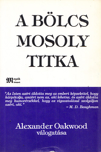 Alexander Oakwood - A blcs mosoly titka (Alexander Oakwood vlogatsa)
