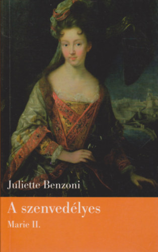 Juliette Benzoni - A szenved�lyes