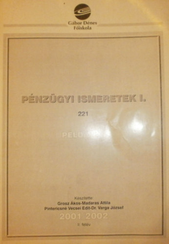 Grosz-Madaras-Pintericsn�-Varga - P�nz�gyi ismeretek I. - P�ldat�r