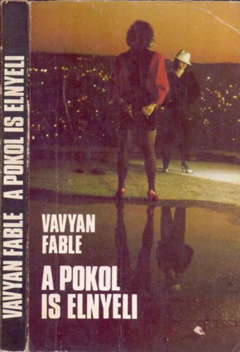 Vavyan Fable - A pokol is elnyeli