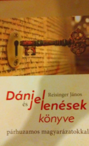 Reisinger Jnos - Dniel s a Jelensek Knyve prhuzamos magyarzatokkal