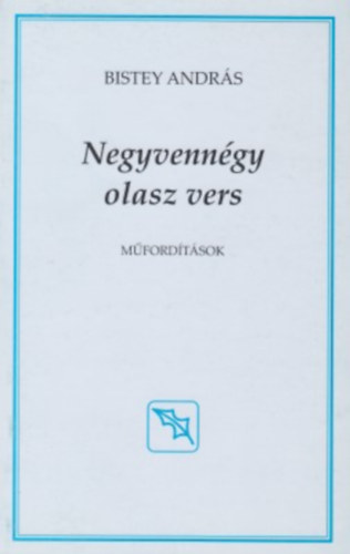 Bistey Andr�s - Negyvenn�gy olasz vers