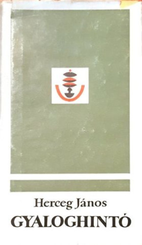 Herceg Jnos - Gyaloghint