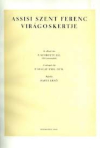 Nincs feltntetve - Assisi Szent Ferenc virgoskertje