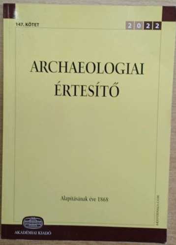 Vida Tivadar  (fszerk.) - Archaeologiai rtest 2022. 147. ktet