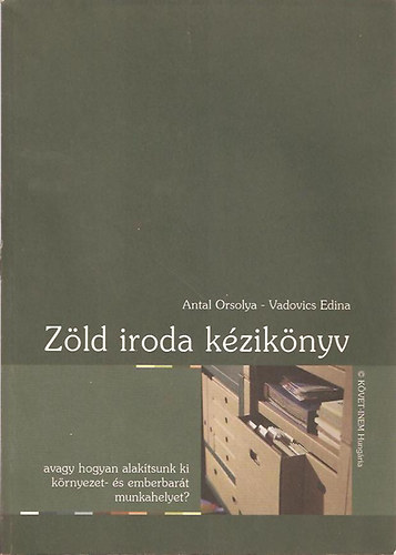 Antal Orsolya-Vadovics Edina - Zld Iroda Kziknyv