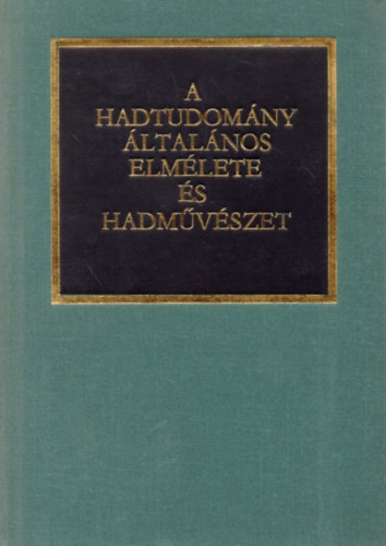 Zrnyi Katonai Kiad - A hadtudomny ltalnos elmlete s hadmvszet