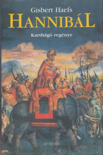 Gisbert Haefs - Hannib�l (Karth�g� reg�nye)