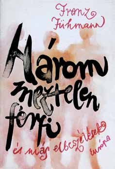 Franz F�hmann - H�rom meztelen f�rfi