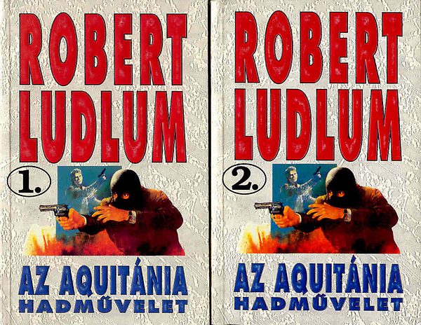 Robert Ludlum - Az Aquit�nia-hadm�velet I-II.