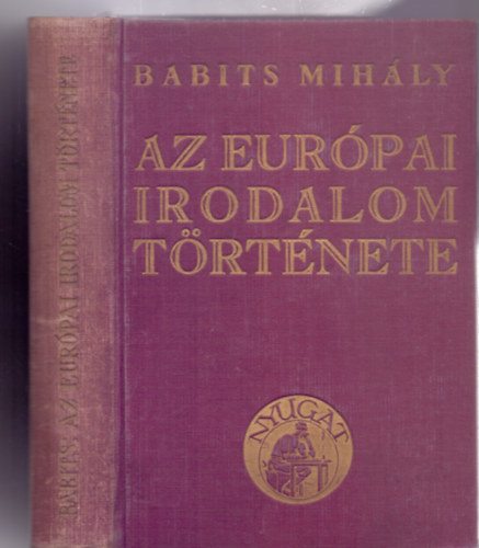 Babits Mihály - Az európai irodalom története (Nyugat-kiadás)