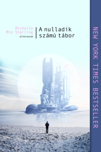 Michelle Min Sterling - A nulladik sz�m� t�bor