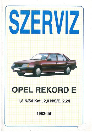 Opel Rekord E 1,8 N/S/i kat. 2,0 N/S/E, 2,2/i 1982-tl