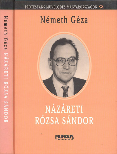 Nmeth Gza - Nzreti Rzsa Sndor (Megjelent s htrahagyott versek 1948-1995)- Protestns mvelds Magyarorszgon