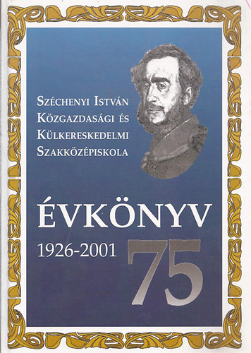 Csepelnyi Attila  (szerk.) - vknyv 1926-2001 Szchenyi Istvn kzg. s klker. szakkzpiskola