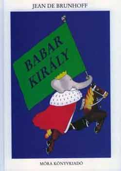 Jean de Brunhoff - Babar kir�ly