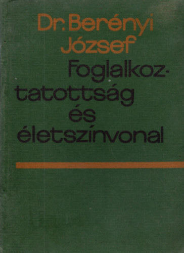 Dr. Bernyi Jzsef - Foglalkoztatottsg s letsznvonal