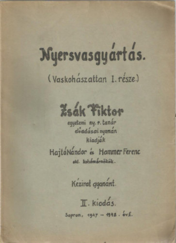 Zs�k Viktor - Nyersvasgy�rt�s - Vaskoh�szattan I-II.