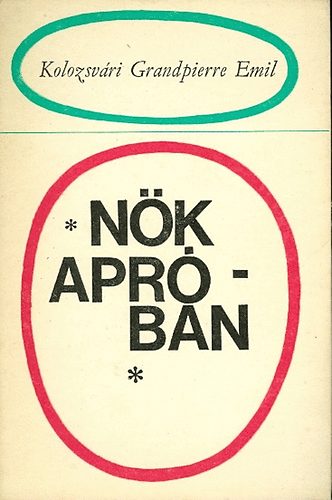 Kolozsvári Grandpierre Emil - Nők apróban
