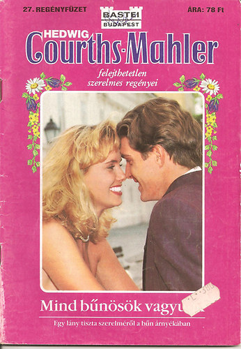 Hedwig Courths-Mahler - Mind bűnösök vagyunk