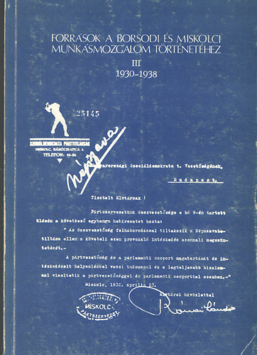 Román János - Források a borsodi és miskolci munkásmozgalom történetéhez III. 1930-1938