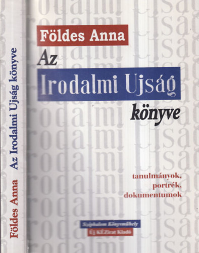 Fldes Anna - Az Irodalmi Ujsg knyve (dediklt)- Tanulmnyok, portrk s dokumentumok, mellkletben az 1956. november 2-i szm facsimilje