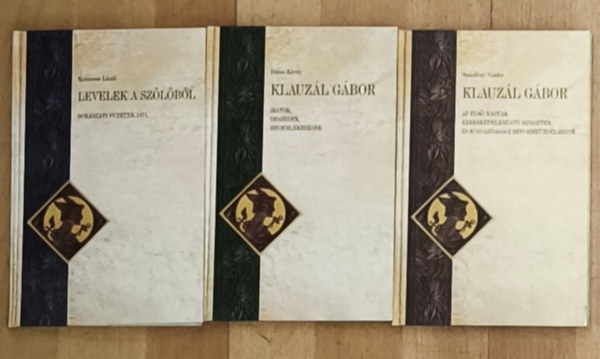 Dobos K�roly, Szmoll�ny N�ndor Korizmics L�szl� - 3db m� a Kaluz�l G�bor T�rsas�g sorozat�b�l - Klauz�l G�bor-Az els� kereskedelem�gyi miniszter �s k�zgazdas�gi reformk�zdelmeink, Klauz�l G�bor-Iratok, besz�dek, megeml�kez�sek, Levelek a sz�l�b�l-Bor�szati f�zetek 1871.