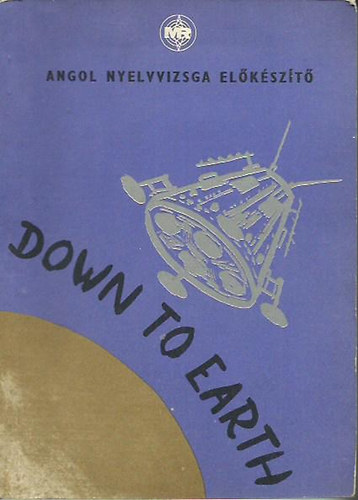 Sillr Emke - Down to Earth - angol nyelvvizsga elkszt