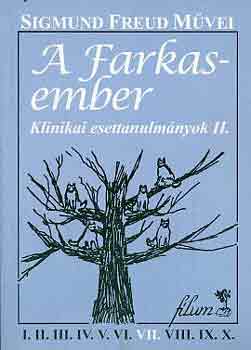 Sigmund Freud - A Farkasember (Klinikai esettanulmányok II.)