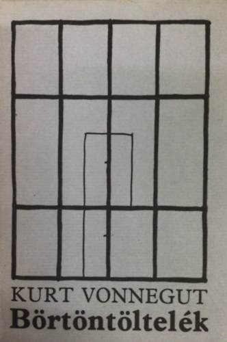 Kurt Vonnegut - B�rt�nt�ltel�k