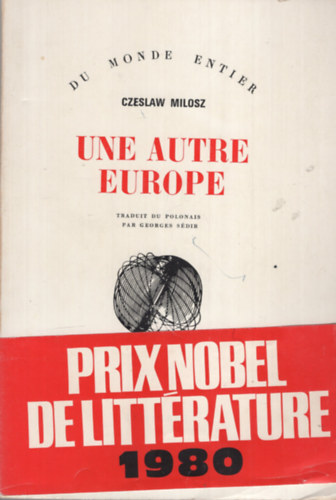 Czeslaw Milosz - Une Autre Europe (Traduit du Polonais par Georges Sédir)