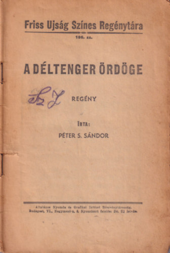 P�ter S. S�ndor - A d�ltenger �rd�ge - Friss Ujs�g Sz�nes Reg�nyt�ra 186. sz.