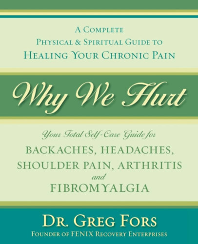 Dr. Greg Fors - Why we hurt