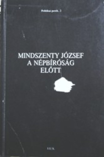 B�k�s Gell�rt-Dr. Varga L�szl� - Mindszenty J�zsef a n�pb�r�s�g el�tt