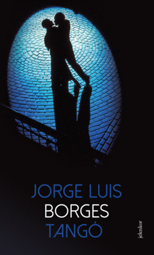 Jorge Luis Borges - Tang�