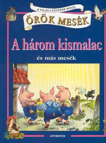 Tony Wolf  (rajzolta) - A hrom kismalac s ms mesk