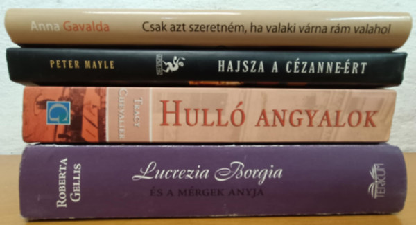 Peter Mayle, Tracy Chevalier, Roberta Gellis Anna Gavalda - Romantikus könyvcsomag