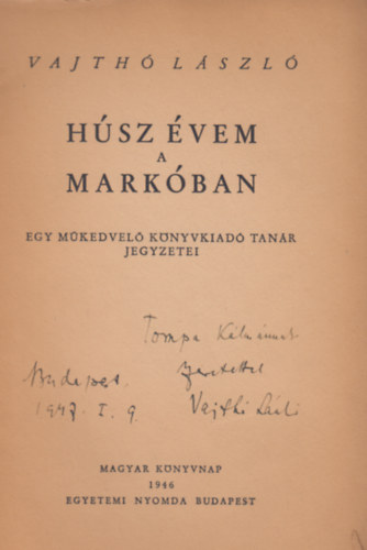 Vajthó László - Húsz évem a Markóban (dedikált)