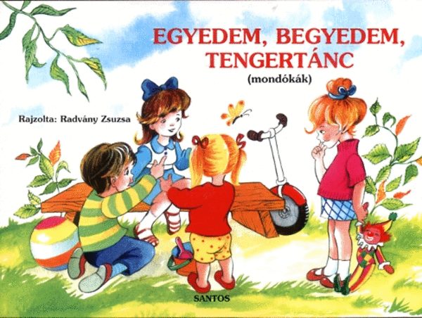 Egyedem, begyedem, tengertnc (mondkk)