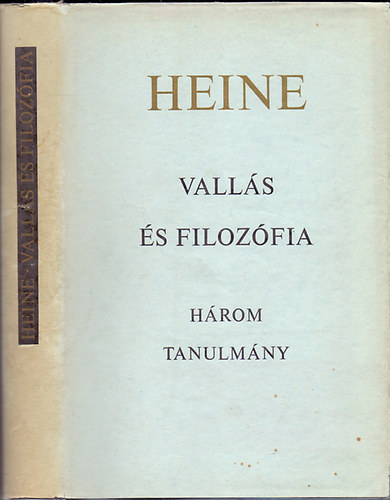 Heinrich Heine - Vall�s �s filoz�fia - H�rom tanulm�ny
