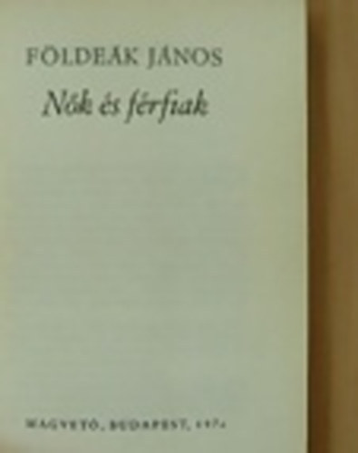 Földeák János - Nők és férfiak