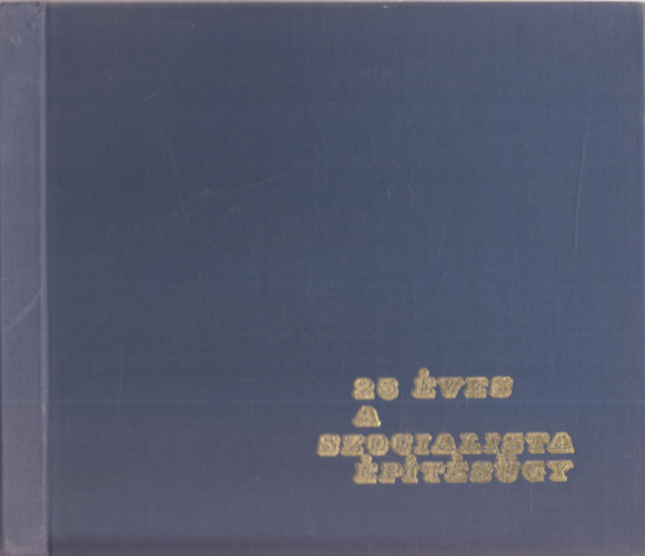 Dr. Kovács László - 25 éves a szocialista építésügy