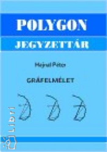 Hajnal Pter - Grfelmlet (Polygon Jegyzettr)