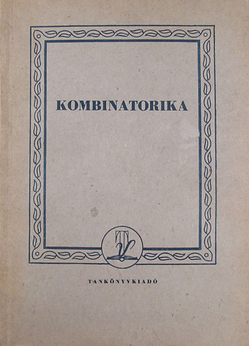 Fekete Zoltn - Targonszky I. Gyrgy - Kombinatorika