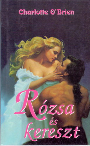 Charlotte O'Brien - Rózsa és kereszt
