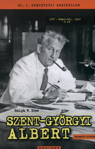 Ralph W. Moss - Szent-Gyrgyi Albert