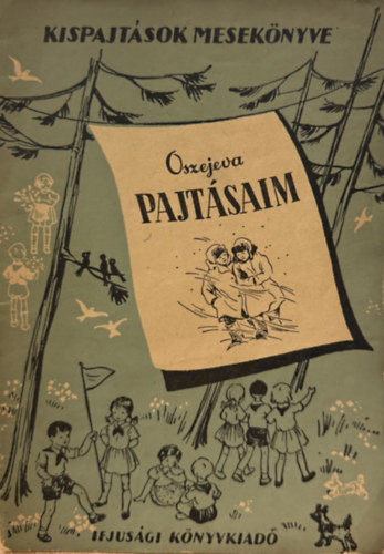 Kispajt�sok mesek�nyve: Oszejeva: Pajt�saim