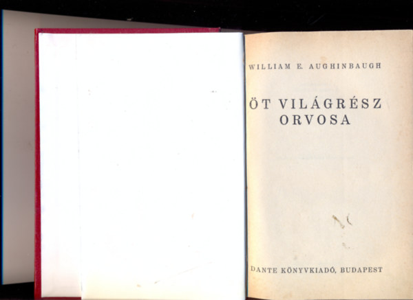 William E. Aughinbaugh - Öt világrész orvosa