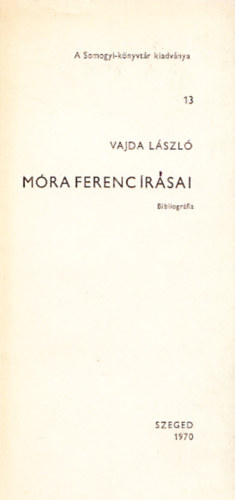 Vajda Lszl - Mra Ferenc rsai - Bibliogrfia